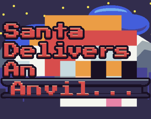 play Santa Delivers An Anvil