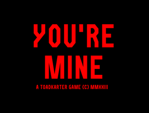 play You'Re Mine