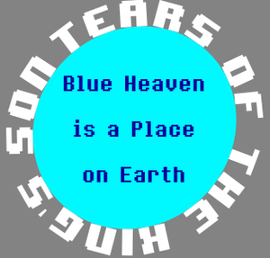 play Tears Of The King'S Son: Blue Heaven Is A Place On Earth