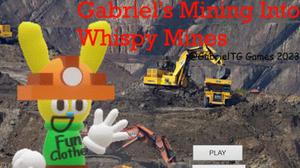 play Gabriel'S Mining Into Whispy Mines