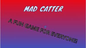 play Mad Catter