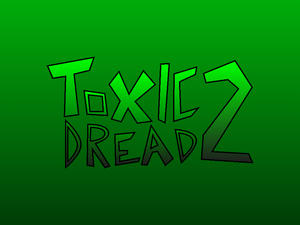 play Toxic Dread 2