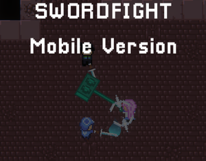 Swordfight!! (Mobile Version)