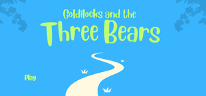 play Goldilocks And The Three Bears