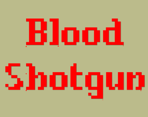 play Blood Shotgun