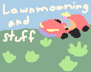 play Lawnmowing And Stuff