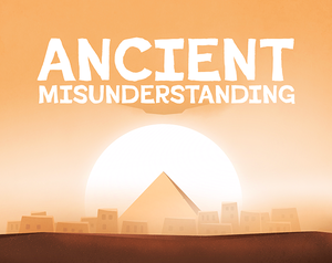 play Ancient Misunderstanding