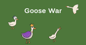 play Goose War