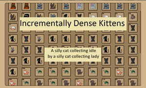 play Incrementally Dense Kittens
