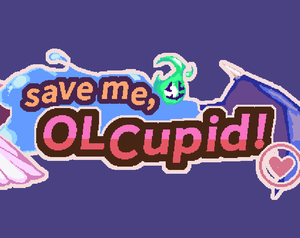 play Save Me, Ol-Cupid!