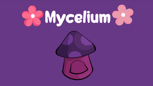 play Mycelium