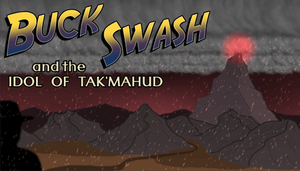 play Buck Swash And The Idol Of Tak'Mahud (Demo)