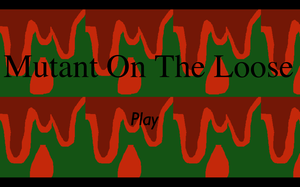 play Mutant On The Loose