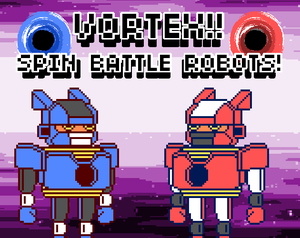 play Vortex!! Spin Battle Robots!