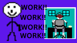 play Work And Work!!