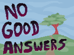 play No Good Answers
