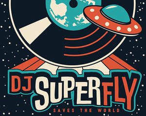 play Dj Superfly Saves The World