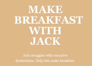 Make Breakfast With Jack