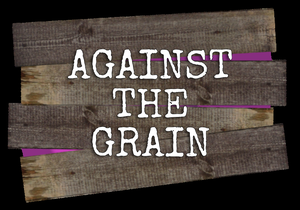 play Against The Grain