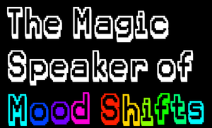 play The Magic Speaker Of Mood Shifts