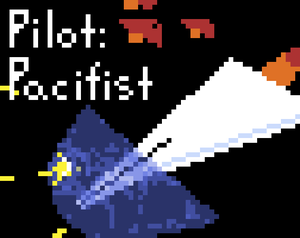 play Pilot: Pacifist