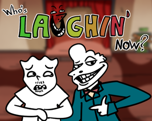 play Who'S Laughing Now?