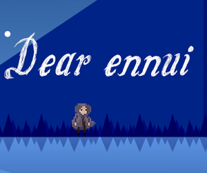 play Dear Ennui,