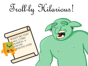 play Troll-Ly Hilarious