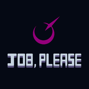 play Job, Please