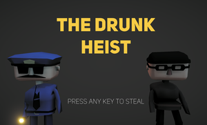 play The Drunk Heist