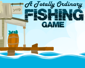 A Totally Ordinary Fishing Game