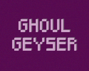 play Ghoul Geyser