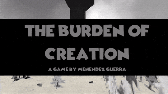 play The Burden Of Creation