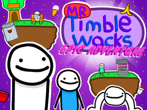 play Mr. Timble Wacks Epic Adventure
