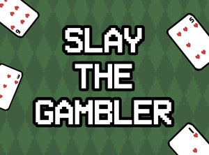 play Slay The Gambler