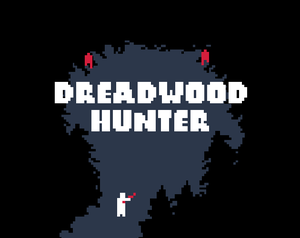 play Dreadwood Hunter