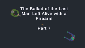 play The Ballad Of The Last Man Left Alive With A Firearm