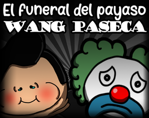 play El Funeral Del Payaso Wang Paseca