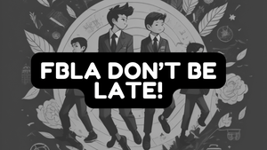 Fbla Don'T Be Late!