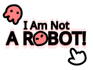 play I Am Not A Robot!