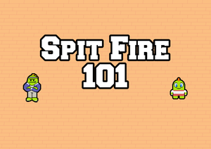 play Spit Fire 101