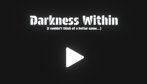 play Darkness Within - Trijam 255