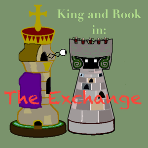 play King And Rook In: The Exchange