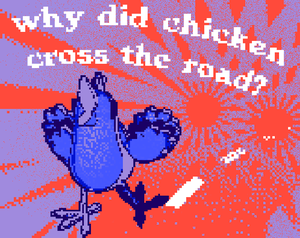 play Why Did Chicken Cross The Road?