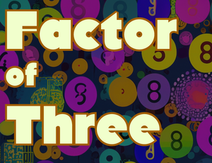 play Factor Of Three