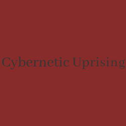 Cybernetic Uprising