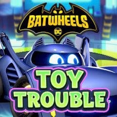 play Batwheels Toy Trouble
