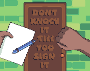 play Dont Knock It Till You Sign It