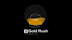 Speakeasy S2E3: Gold Rush