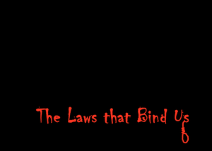 play The Laws That Bind Us